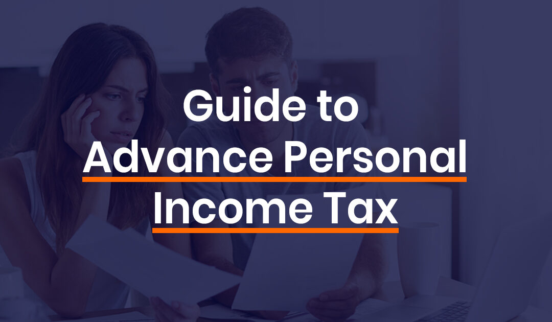 The Complete Guide to Advance Personal Income Tax